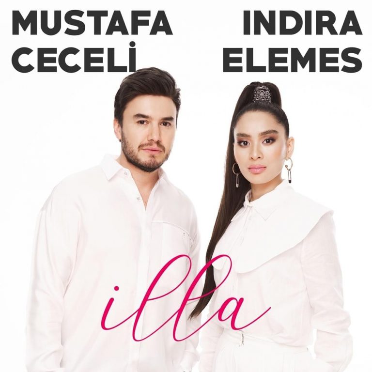 Mustafa Ceceli ve Indira Elemes’ten “İlla”